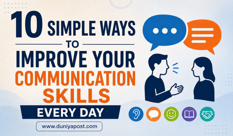 10 Simple Ways to Improve Your Communication Skills Every Day